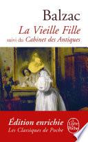 La Vieille Fille suivi de Cabinet des Antiques