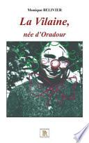 La Vilaine, Nee D'Oradour