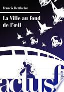 La Ville au fond de l'œil