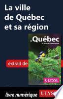 La ville de Québec et sa région