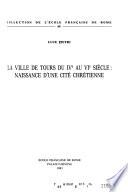 La ville de Tours du IVe au VIe siècle