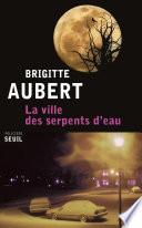 La Ville des serpents d'eau