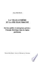 La ville-lumìere et la fée électricité