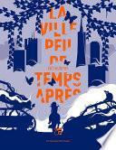 La ville peu de temps après