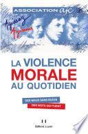 La violence morale au quotidien