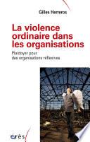 La violence ordinaire dans les organisations
