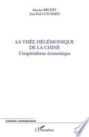 La visée hégémonique de la Chine