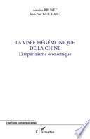 La visée hégémonique de la Chine