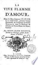 La vive flamme d'amour, dans le bien-heureux Jean de la Croix ...