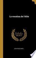 La Vocation de l'Élite