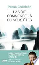 La Voie commence là où vous êtes