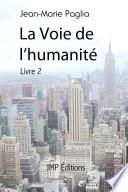 La Voie de l'humanité, livre 2