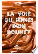 La Voie du succès d’un bounty