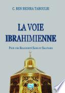 La Voie Ibrahimienne : pour une Religiosité Saine et Salutaire