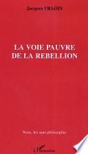La voie pauvre de la rébellion