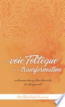 La voie toltèque de la transformation