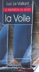 La voile : quinze portraits de marins modernes