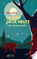 La voix de la meute Tome 1 - Les remplaçants