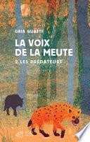 La voix de la meute Tome 2 - Les prédateurs