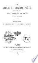 La vraie et solide piété expliquée par