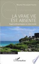 La vraie vie est absente