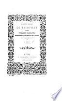La Vraye Histoire de Triboulet et autres poésies inédites ... des XVe et XVIe siècles, recueillies et mises en ordre, par A. J.