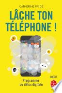 Lâche ton téléphone !