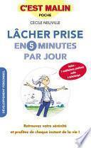 Lâcher prise en 5 minutes par jour, c'est malin