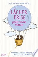 Lâcher prise pour vivre mieux