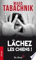 Lâchez les chiens !