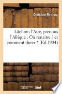 Lachons L'Asie, Prenons L'Afrique: Ou Renaitre ? Et Comment Durer ?