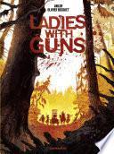 Ladies with guns - Tome 1