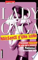 Lady Gaga, naissance d'une icône