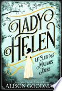 Lady Helen (Tome 1) - Le Club des Mauvais Jours