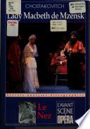 Lady Macbeth de Mzensk ; Le nez