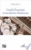 Laïcité française et sécularité chrétienne