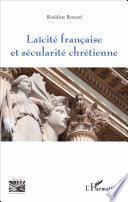 Laïcité française et sécularité chrétienne