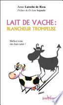 Lait de vache : blancheur trompeuse