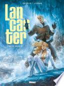 Lancaster - Tome 02