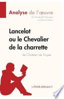 Lancelot ou le chevalier de la charrette de Chrétien de Troyes