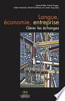 Langue, économie, entreprise. Gérer les échanges