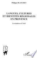 LANGUES, CULTURES ET IDENTITES REGIONALES EN PROVENCE