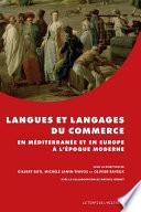 Langues et langages du commerce en Méditerranée et en Europe à l’époque moderne