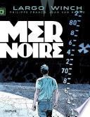Largo Winch - Tome 17 - Mer noire