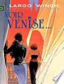 Largo Winch - Tome 9 - Voir Venise...