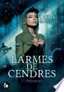 Larmes de cendres, 1