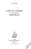Latin et latinité dans l'oeuvre de Léon Bloy