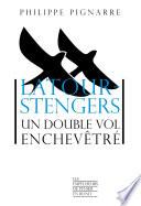 Latour-Stengers un double vol enchevêtré