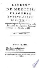 Laurent de Médicis, tragédie en cinq actes [and in verse], etc