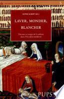 Laver, monder, blanchir
